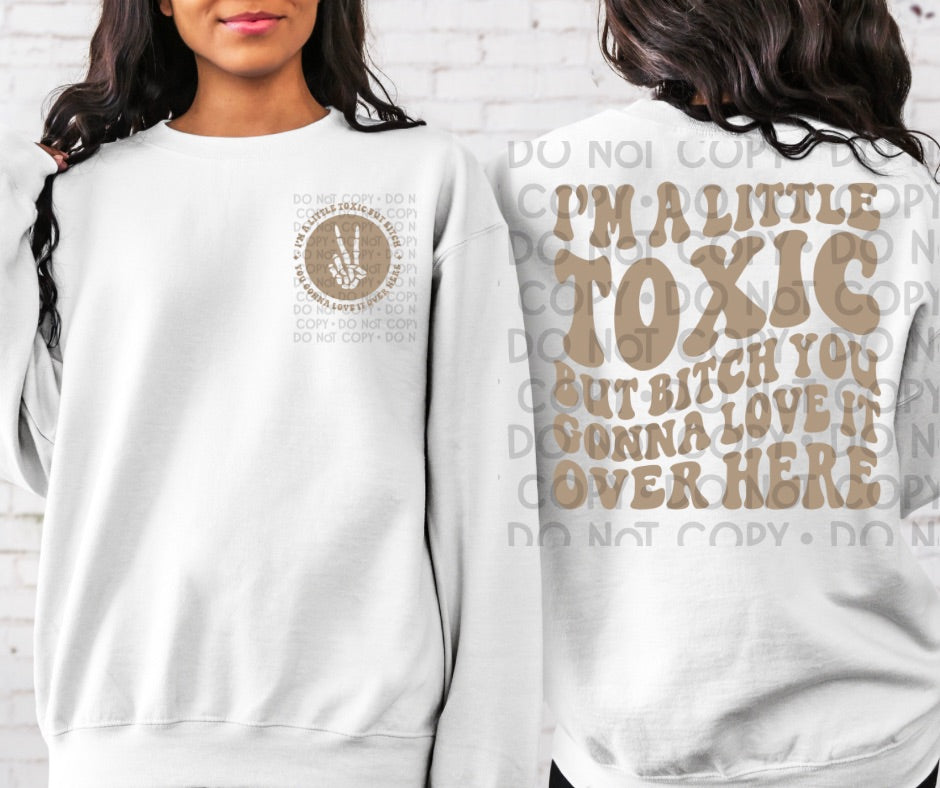 I'm A Little Toxic - DTF