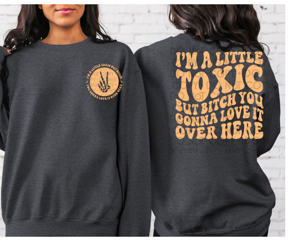I'm A Little Toxic - DTF