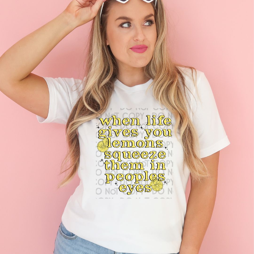 Squeeze Them In Peoples Eyes - DTF