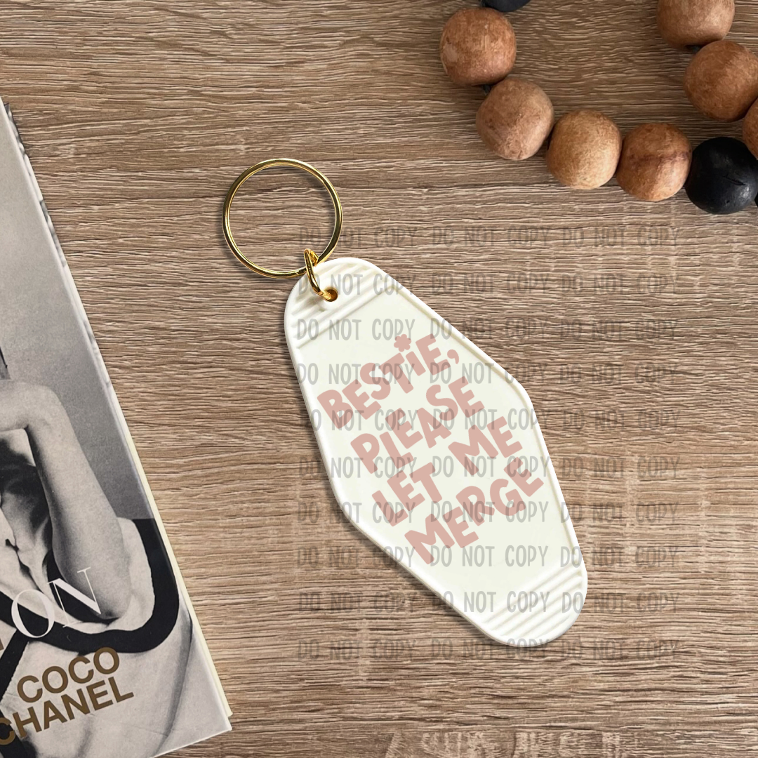 Bestie Please Let Me Merge - UV DTF Keychain Decal