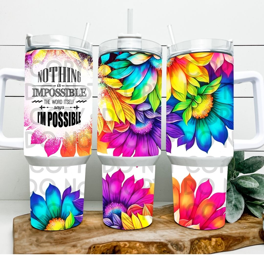 Nothing Is Impossible - 40oz Sublimation Wrap