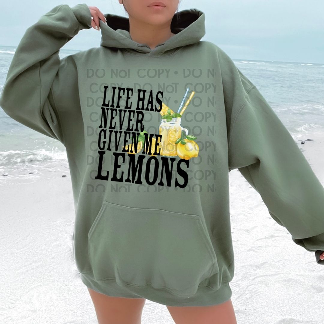 Life Has Never Given Me Lemons - DTF