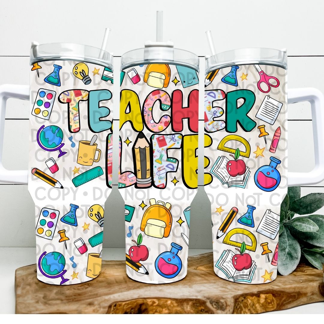 Teacher Life - 40oz Sublimation Wrap