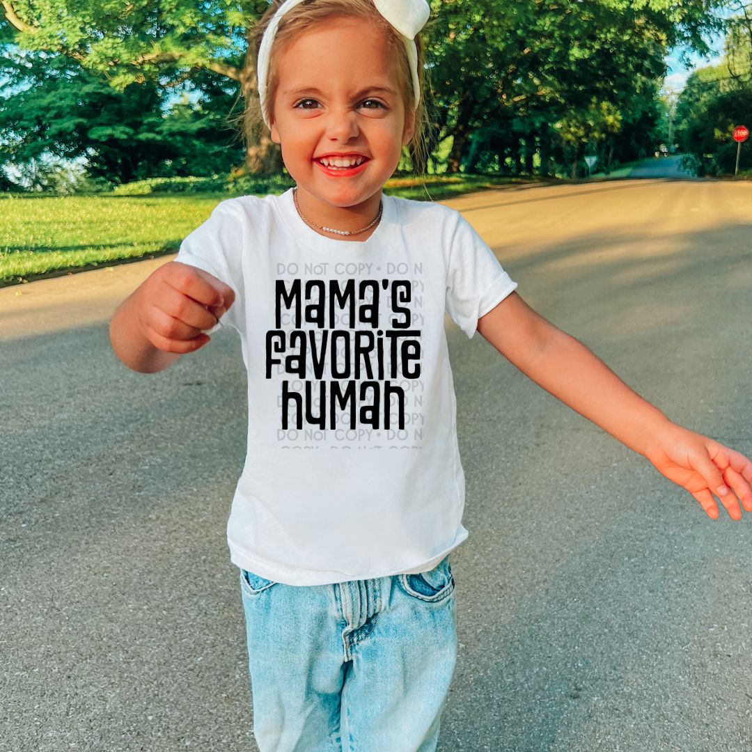 Mama's Favorite Human - DTF