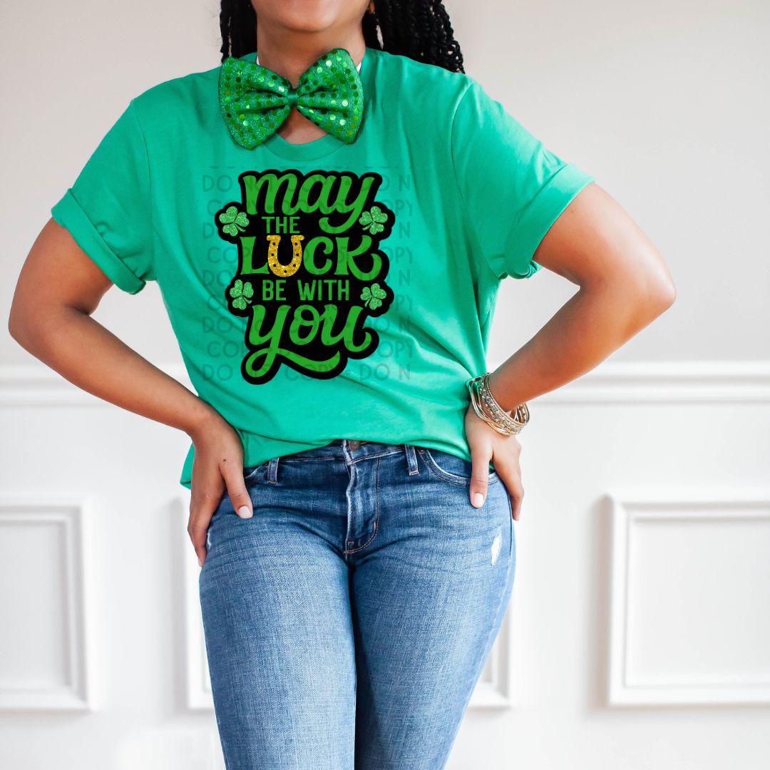 May The Luck Be With You - DTF