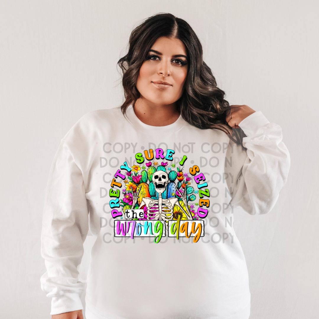 Seized The Wrong Day - DTF