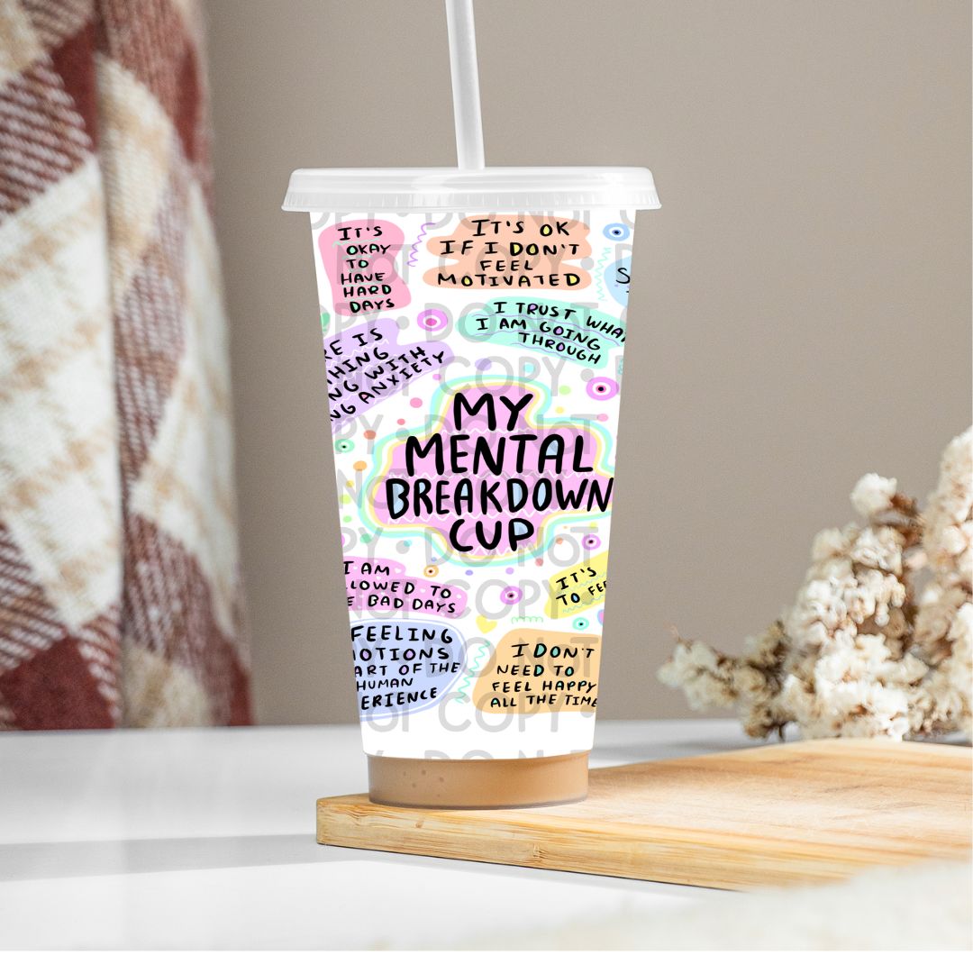Mental Breakdown Cup - UV DTF 24oz Wrap