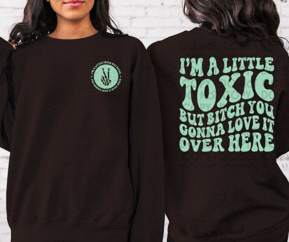 I'm A Little Toxic - DTF