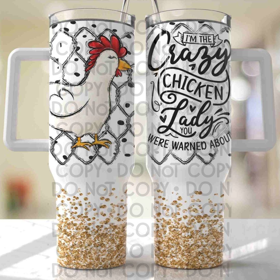 Crazy Chicken Lady - 40oz Sublimation Wrap