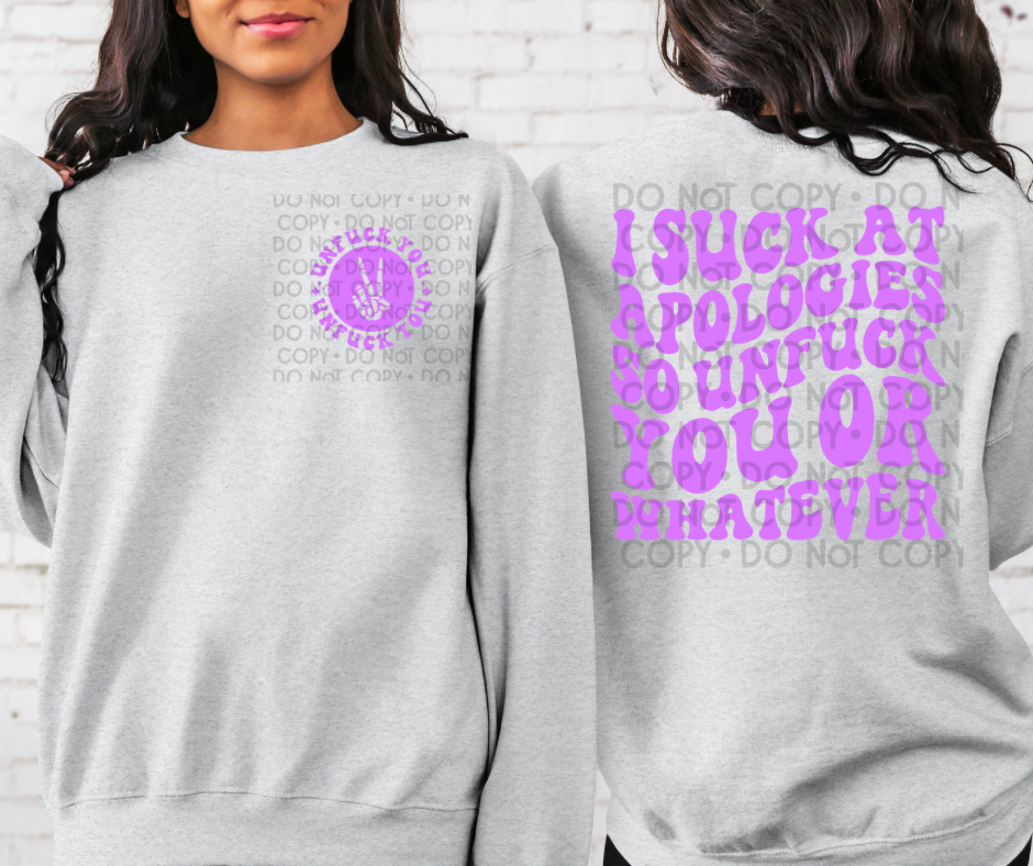 I Suck At Apologies - DTF