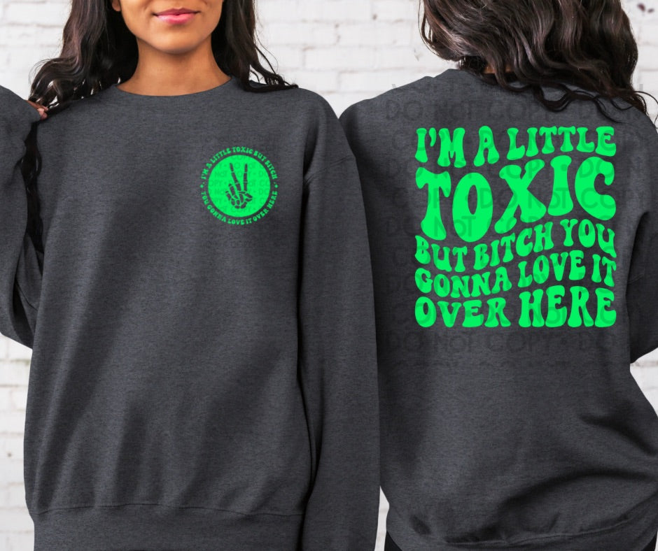 I'm A Little Toxic - DTF