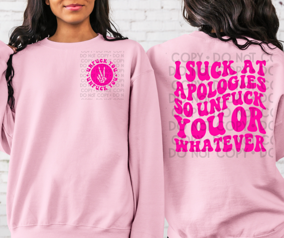 I Suck At Apologies - DTF