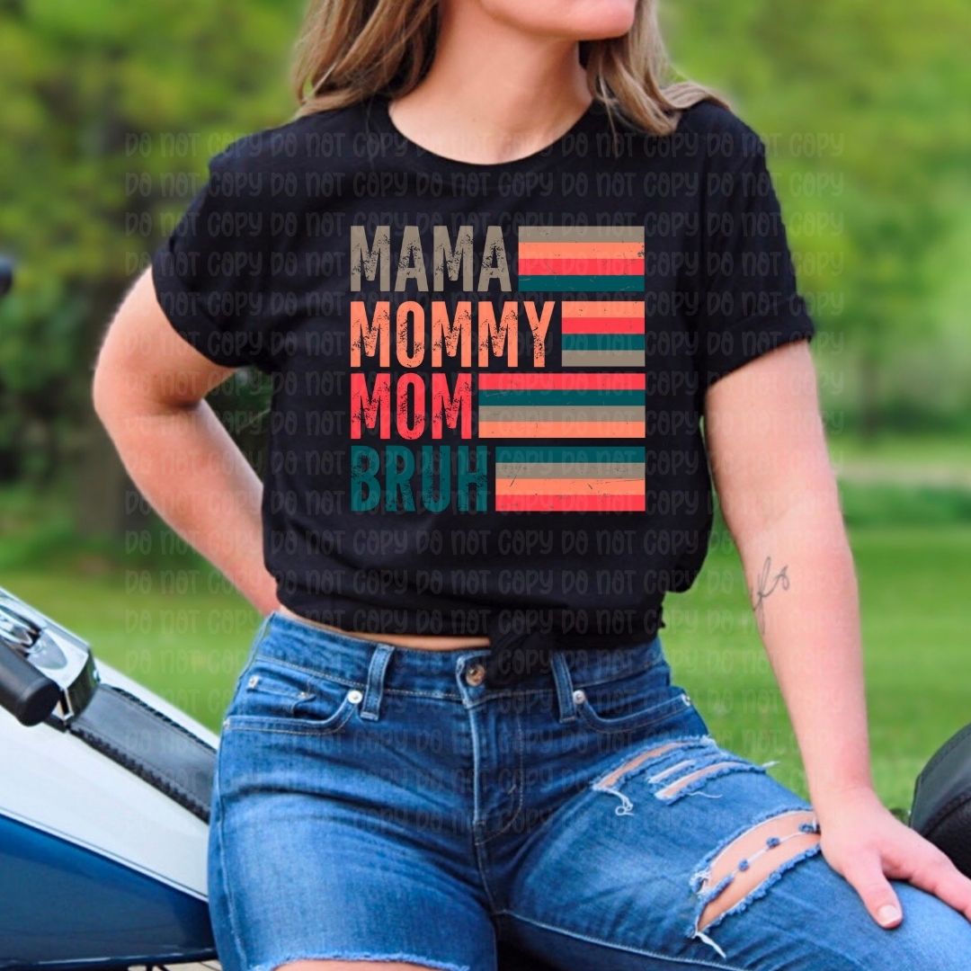 Mama Mommy Mom Bruh - DTF