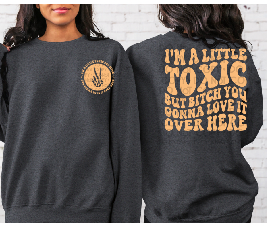 I'm A Little Toxic  - DTF