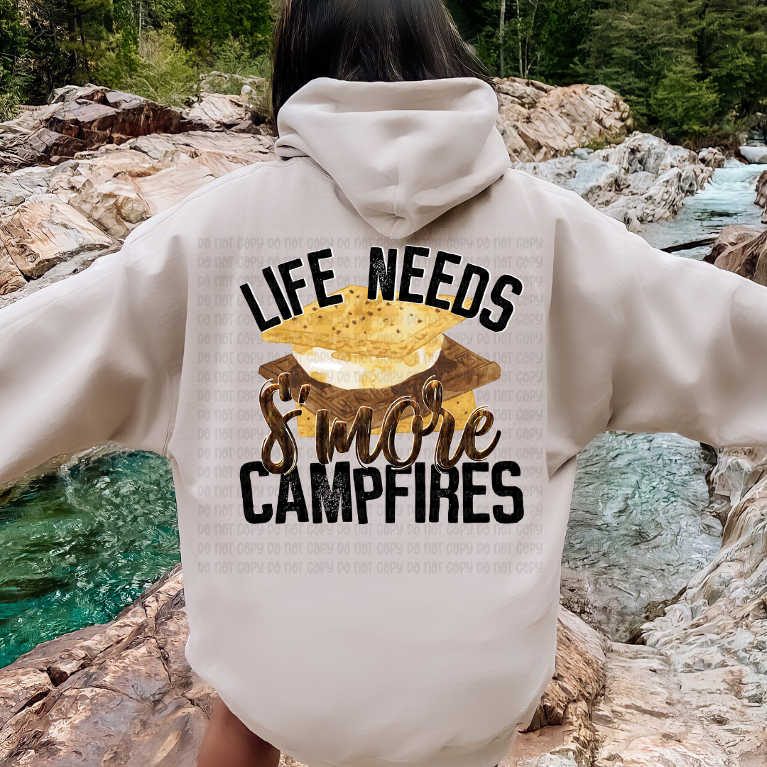 Life Needs S'more Campfires - DTF