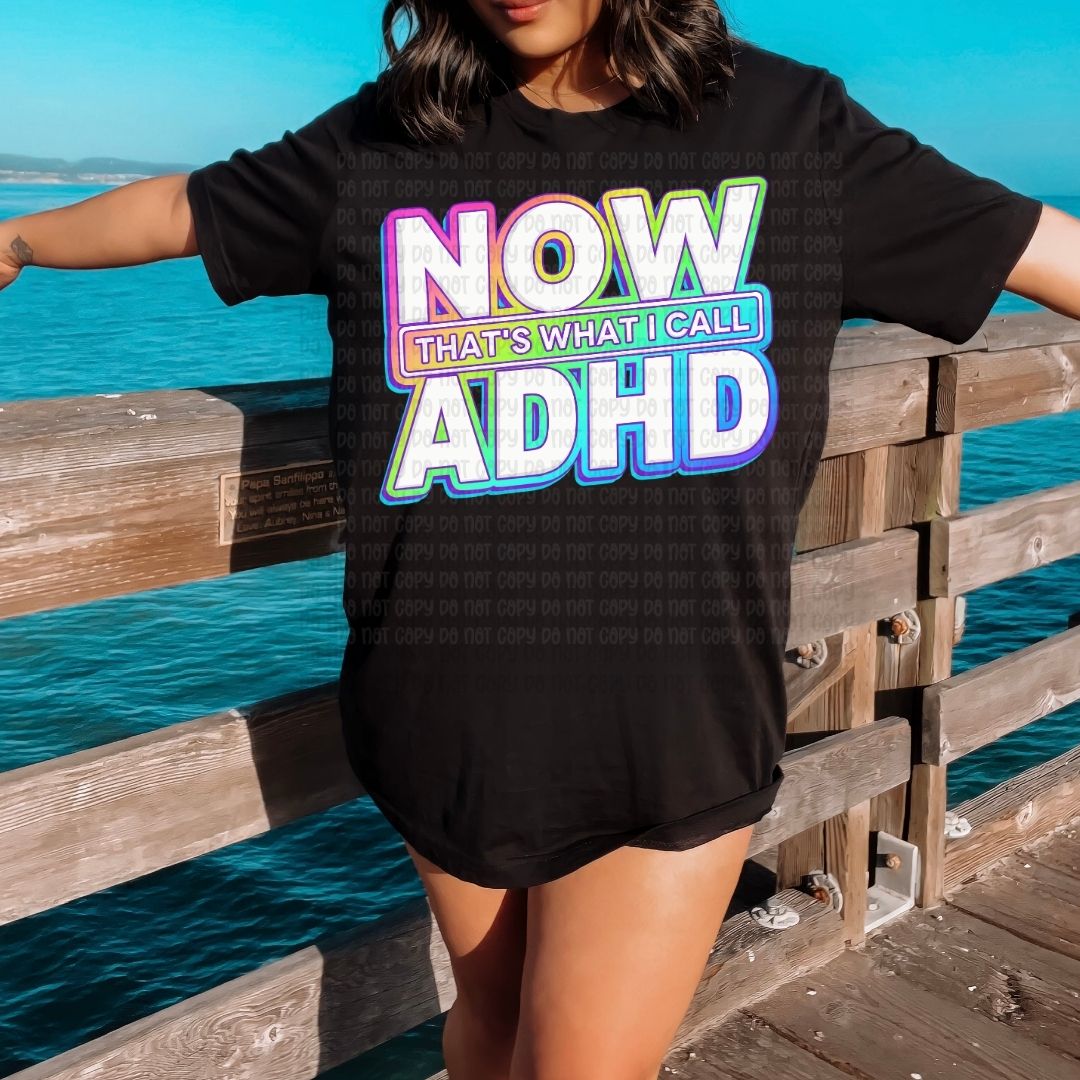 Now That's What I Call ADHD- DTF