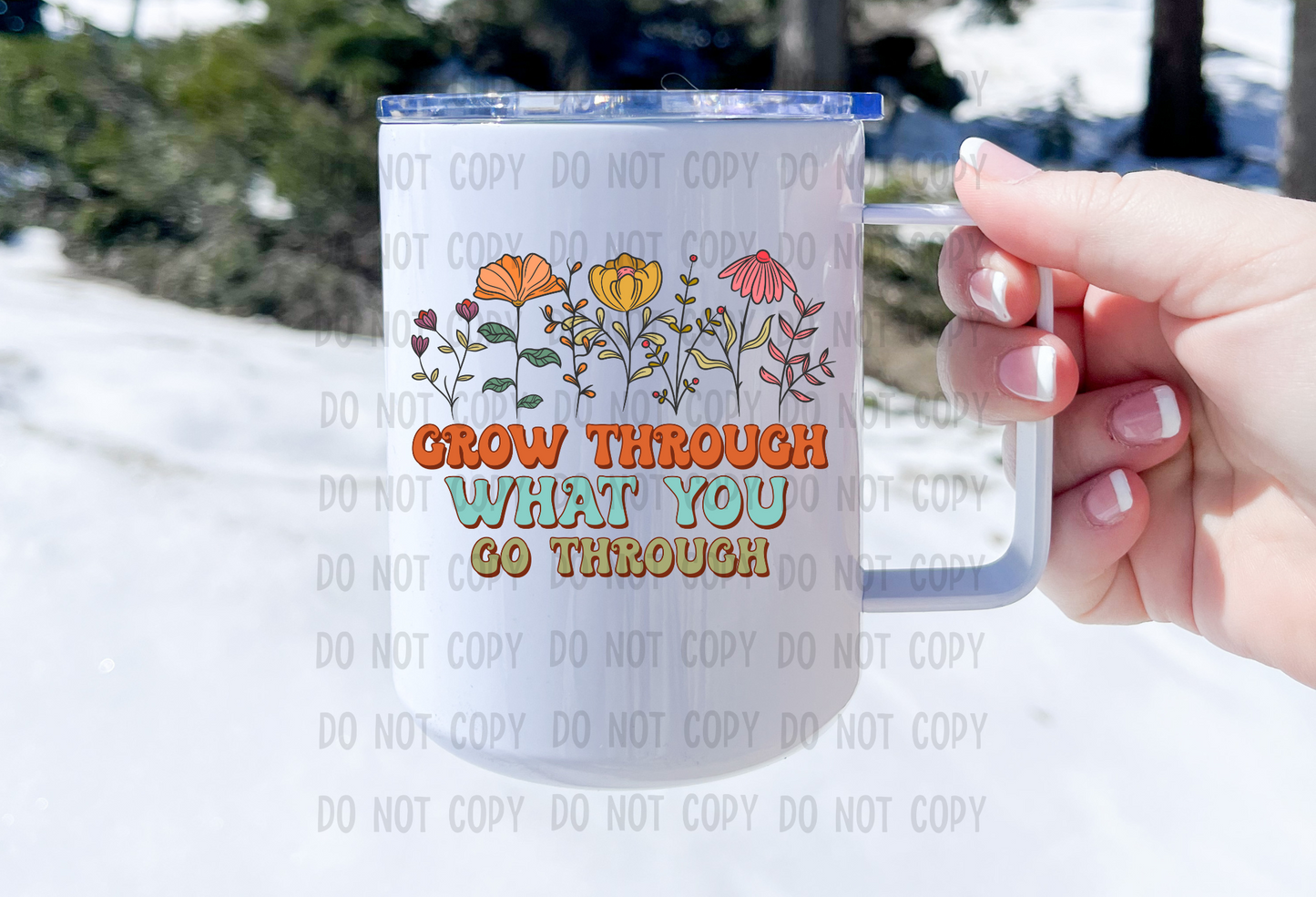 Grow through what you go through - UV DTF Decal