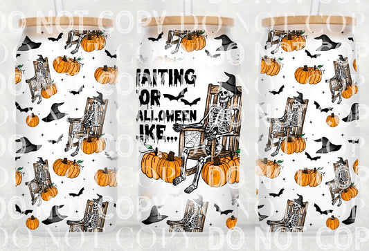 Waiting For Halloween Like Wrap 16oz - UV DTF