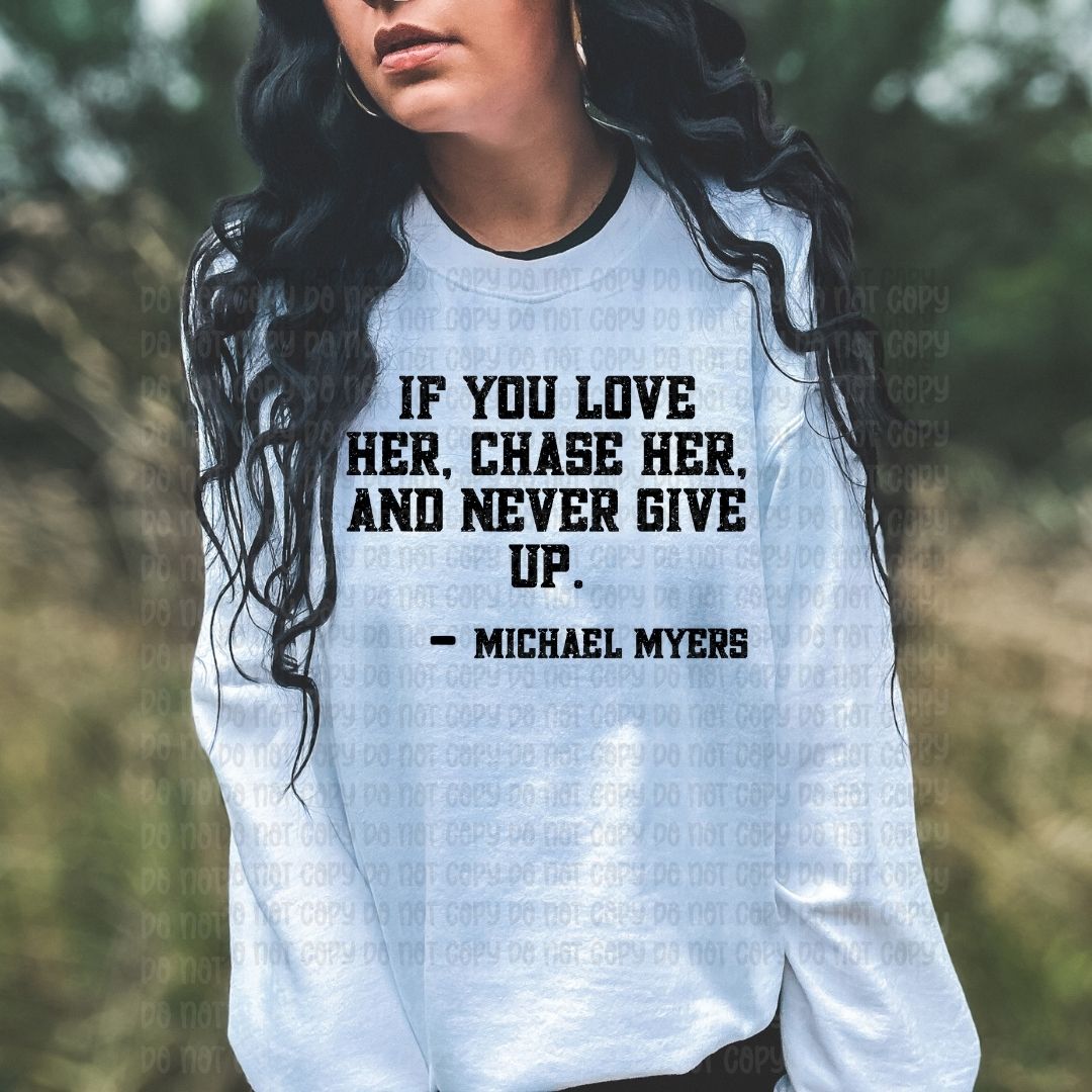 Chase Her And Never Give Up - DTF