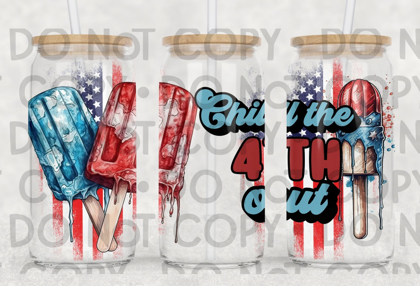 Chill The 4th Out Wrap 16oz - UV DTF