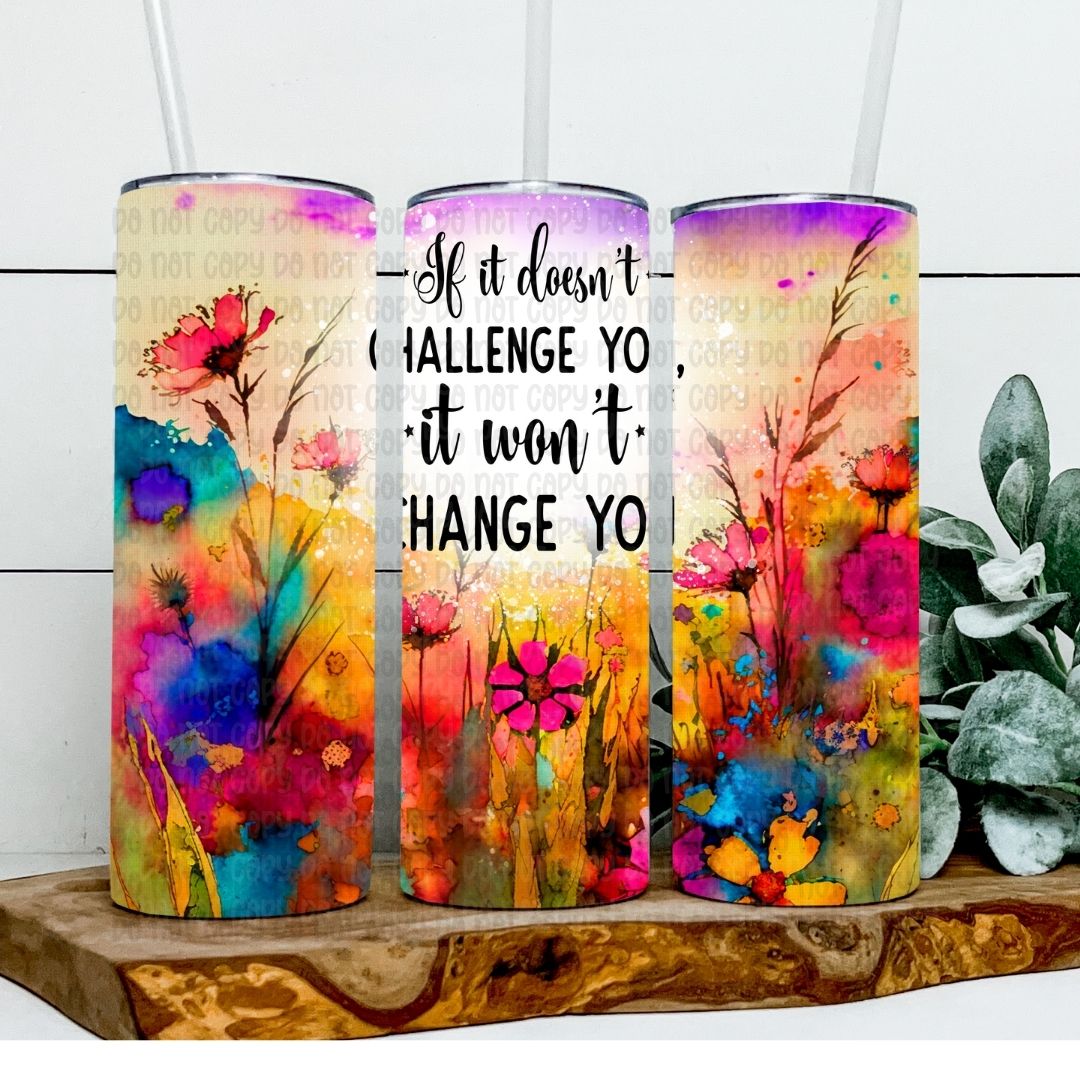 Challenge You - Sublimation 20oz Skinny Straight Wrap