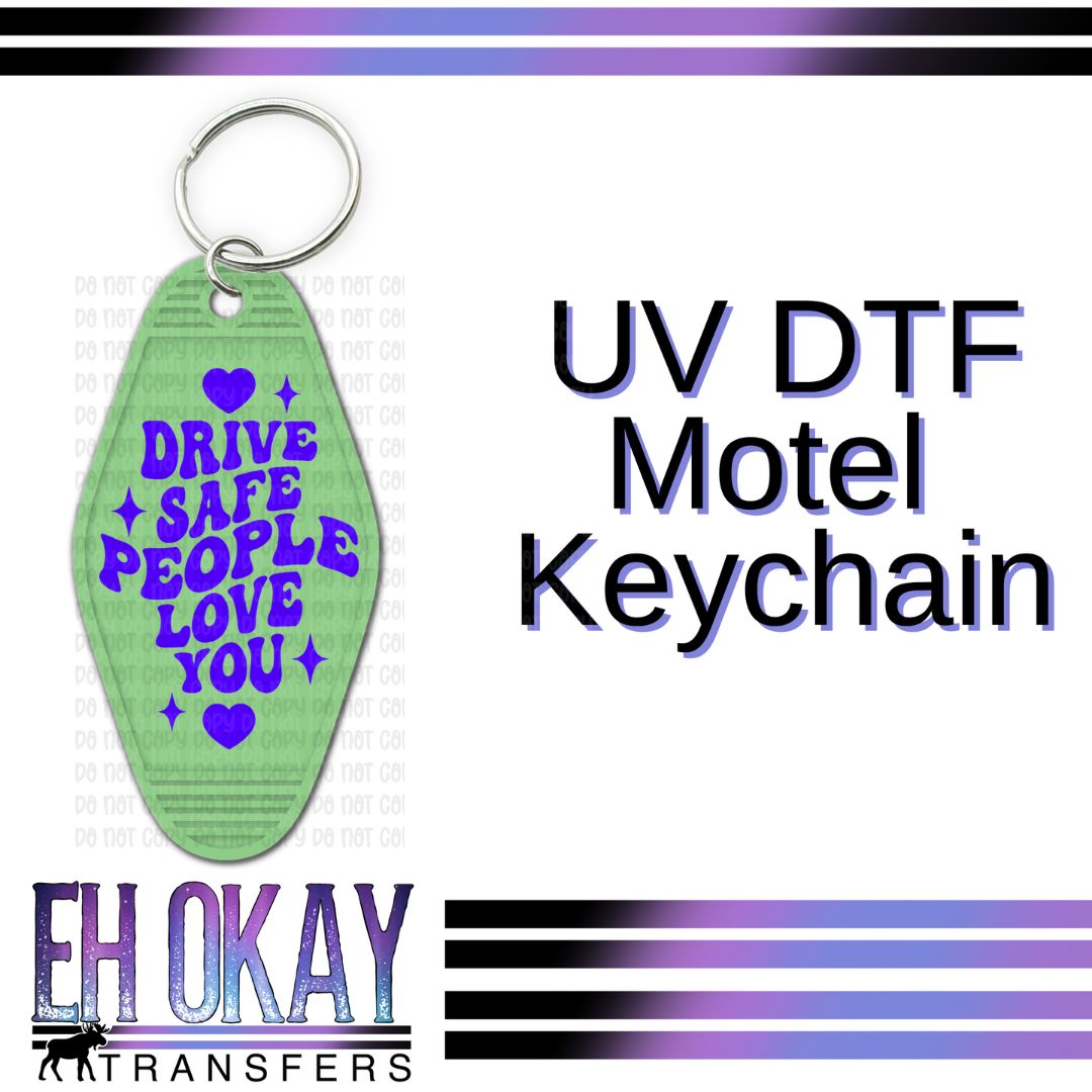 Drive Safe People Love You Blue - UV DTF Keychain Decal