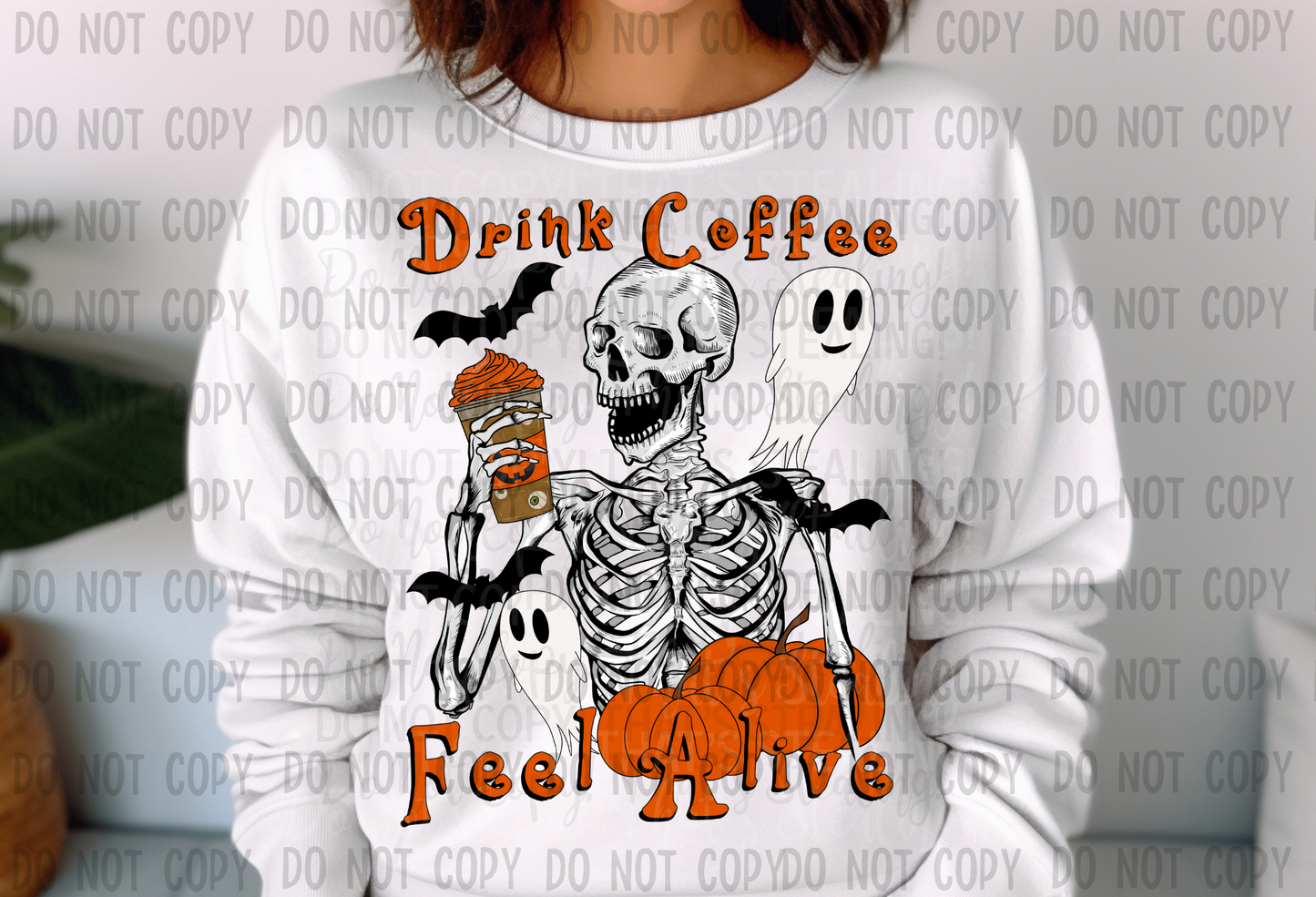 Drink Coffee Feel Alive - DTF