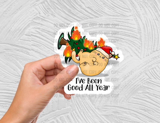 I've been good - Vinyl Sticker