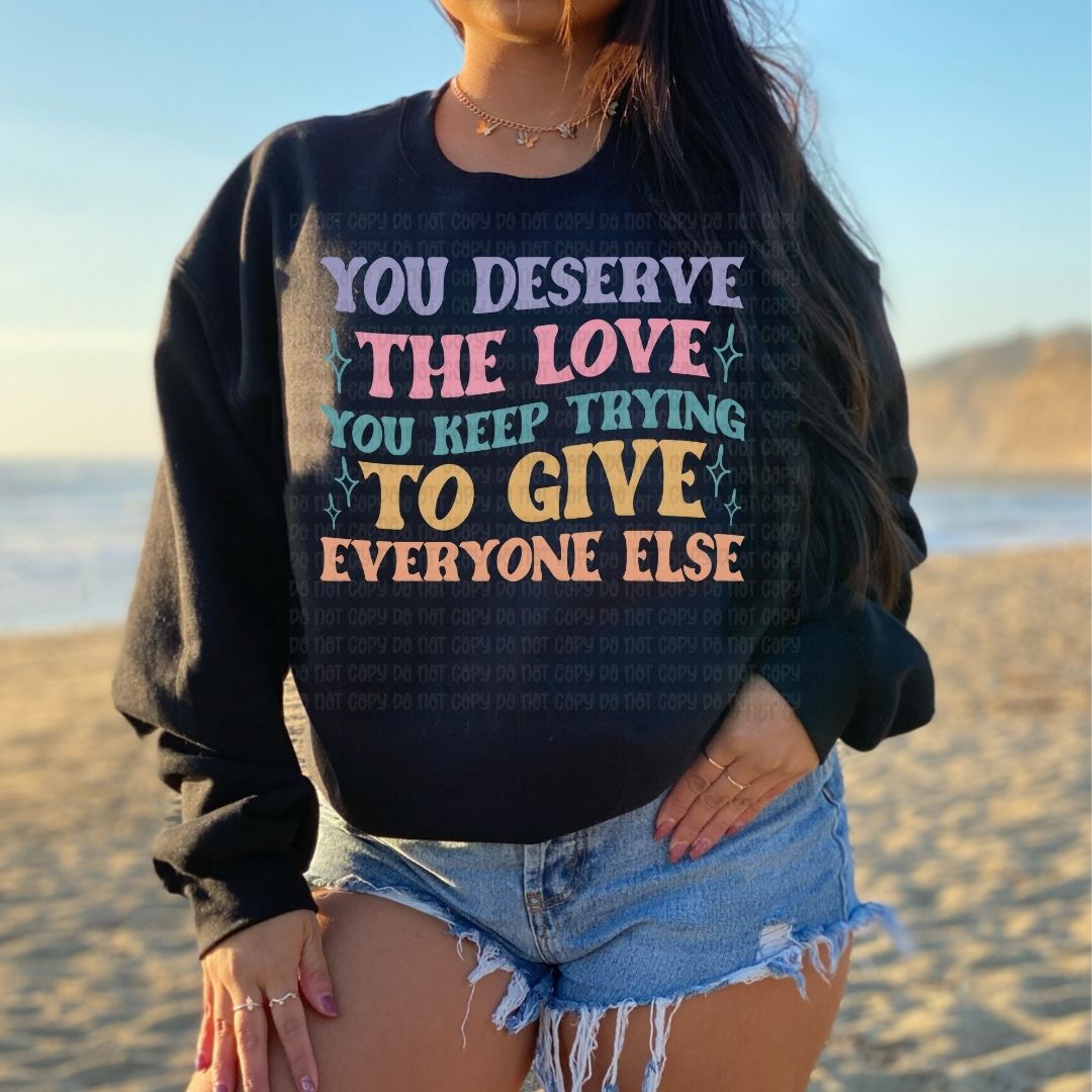 You Deserve The Love - DTF