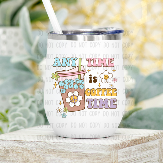 Anytime is coffee time - UV DTF Decal