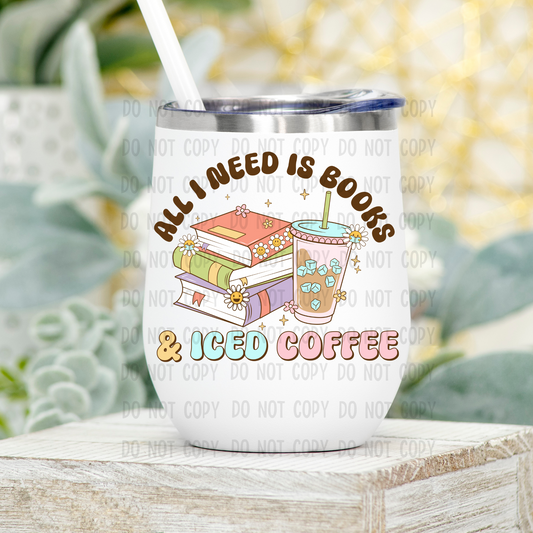 All I need is books and iced coffee - UV DTF Decal