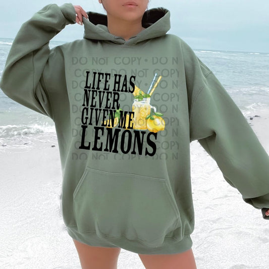 Life Has Never Given Me Lemons -  DTF