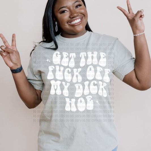 Get The Fuck Off - DTF