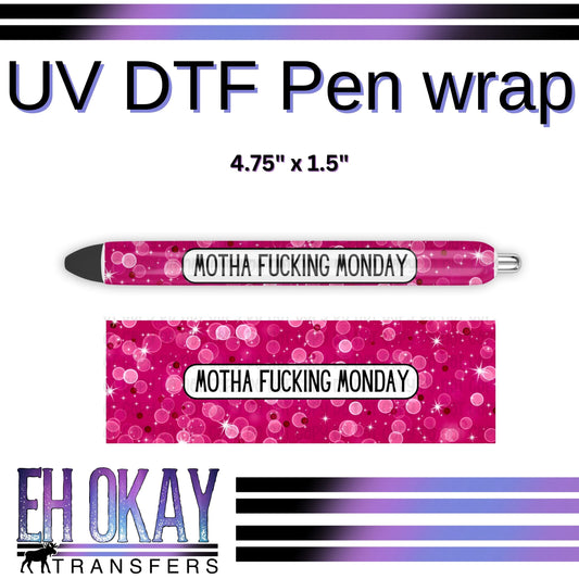 Motha Fucking Monday Pen Wrap - UV DTF