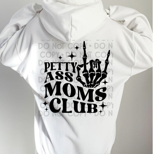 Petty Ass Moms Club -  DTF