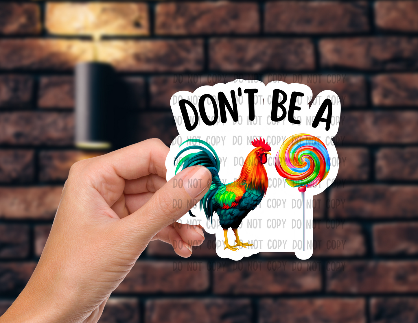 Don't be a .... - Vinyl Sticker