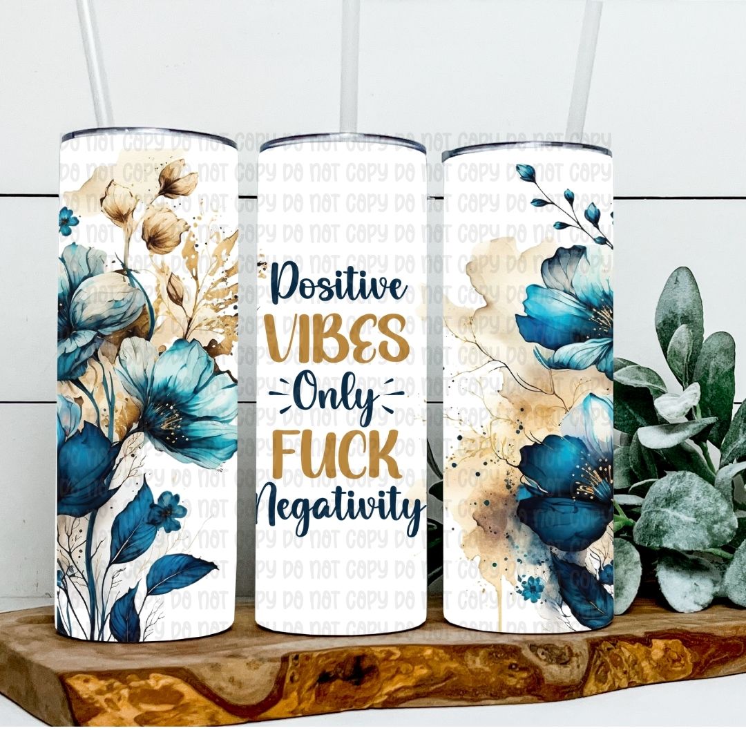 Positive Vibes Only - Sublimation 20oz Skinny Straight Wrap