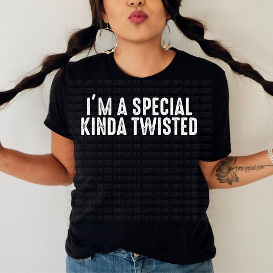 Special Kinda Twisted - DTF