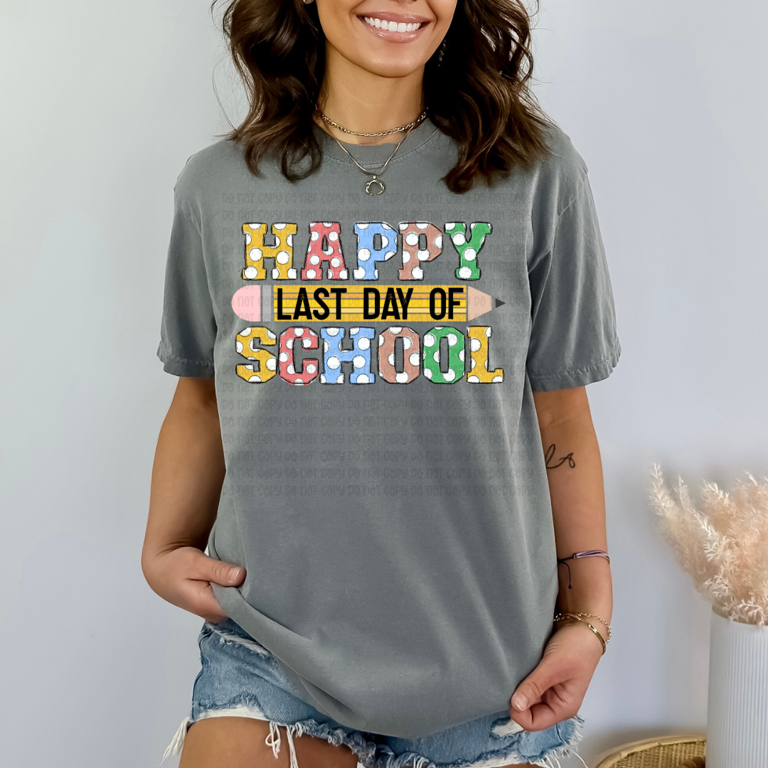 Happy Last Day Of School - DTF