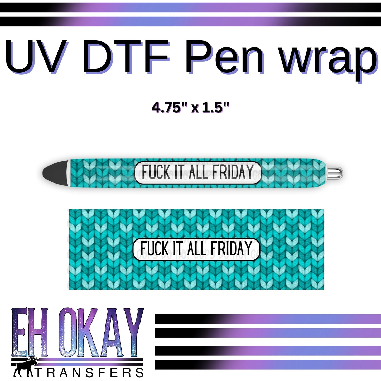 Fuck It All Friday Pen Wrap - UV DTF