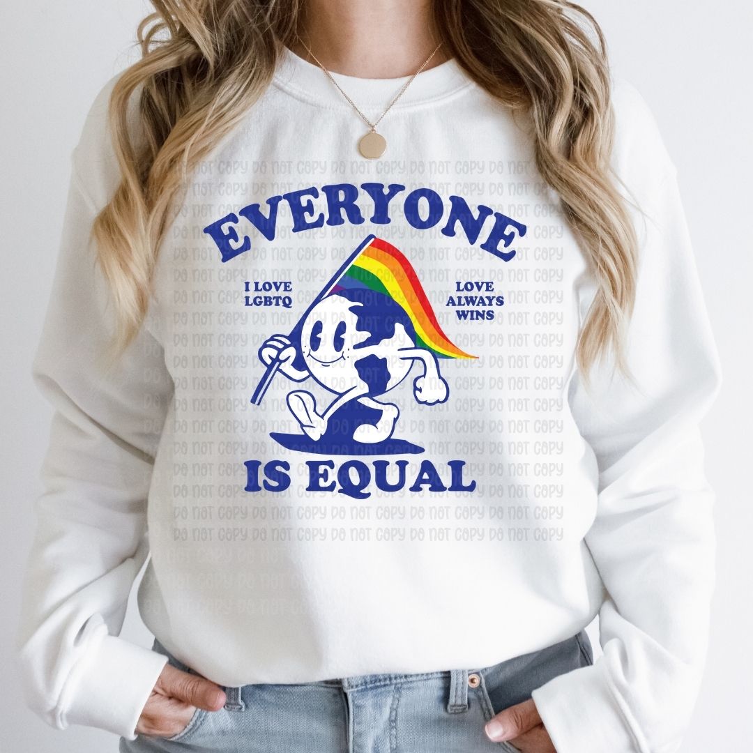 Everyone Is Equal - DTF