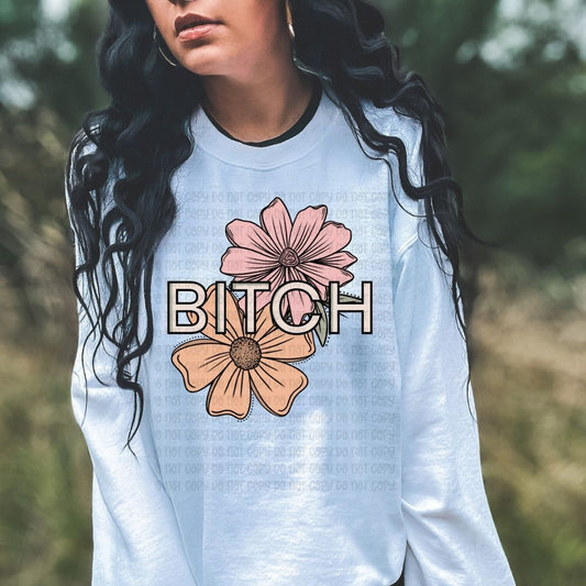 Bitch Floral - DTF