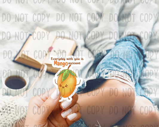 Everyday with you is mango-nificent - Vinyl Sticker