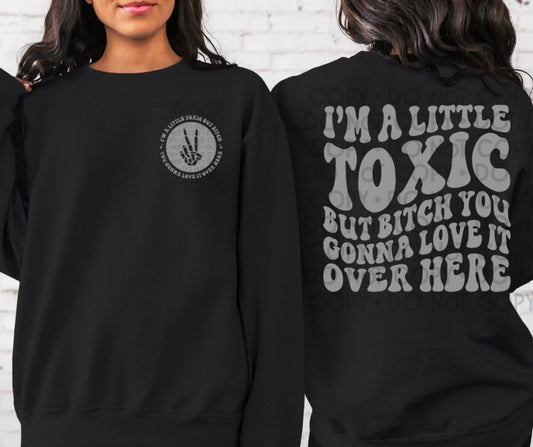 I'm A Little Toxic  - DTF