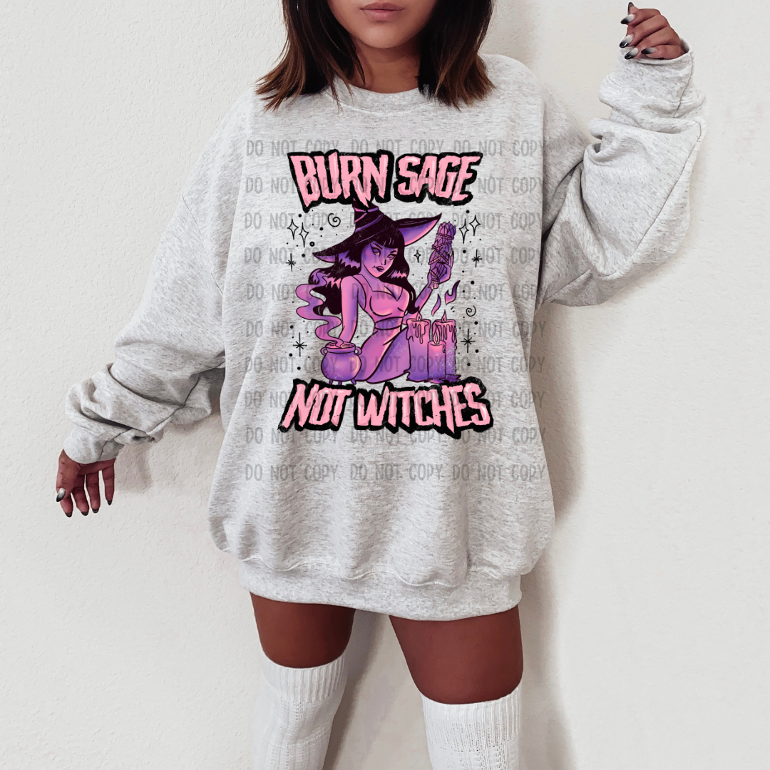 Burn Sage not Witches - DTF