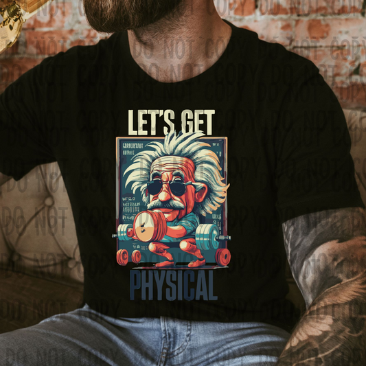 Lets get physical  - DTF