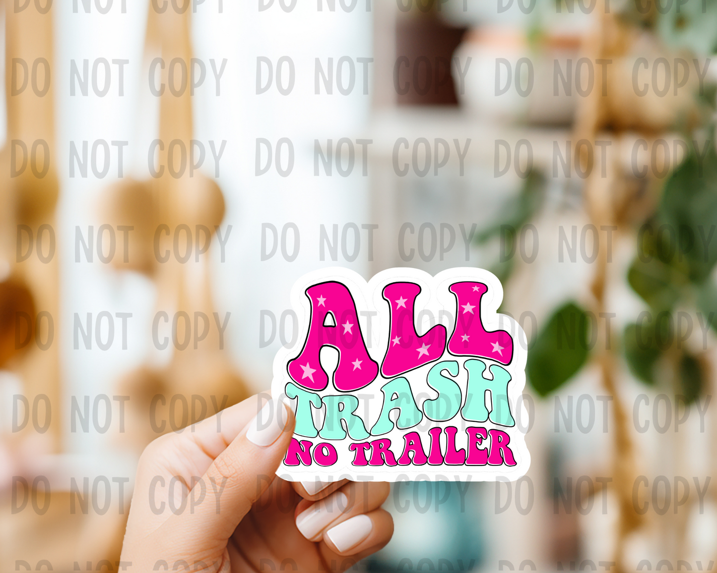 All trash no trailer - Vinyl Sticker