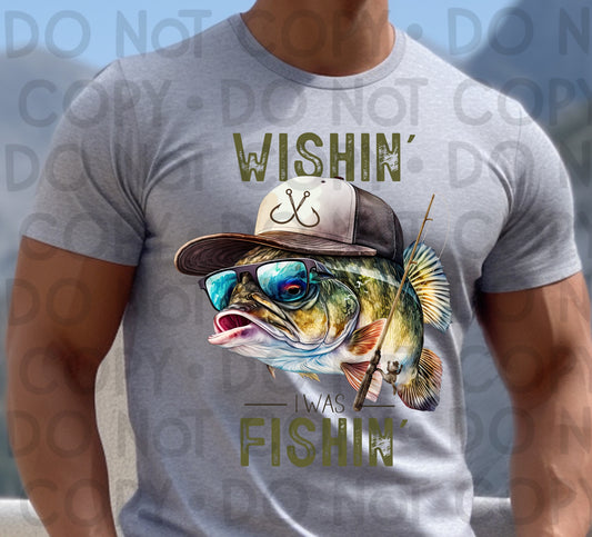 Wishin' I Was Fishin' - DTF