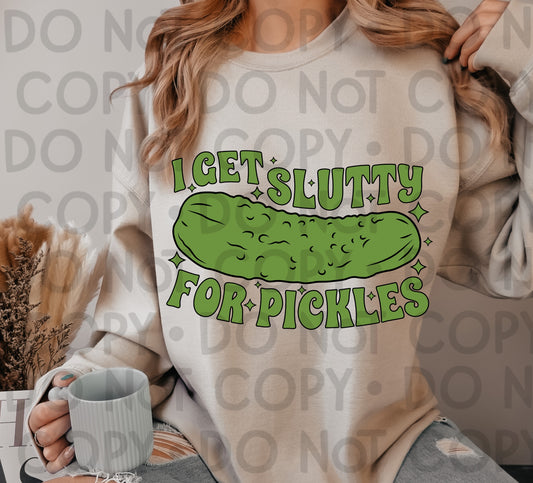 Slutty For Pickles - DTF