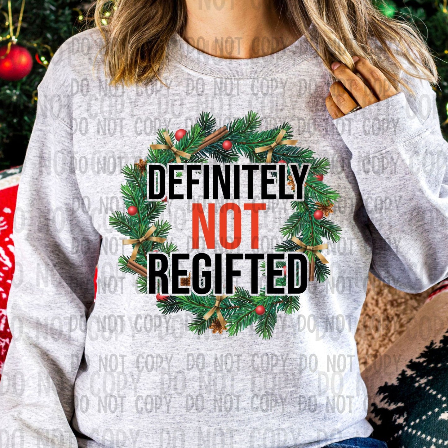 DEFINITELY NOT REGIFTED - DTF